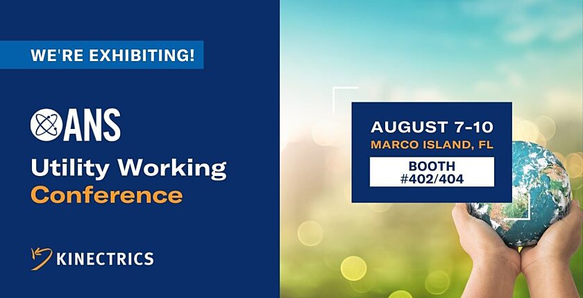 Kinectrics event banner for the 2022 ANS Utility Working Conference