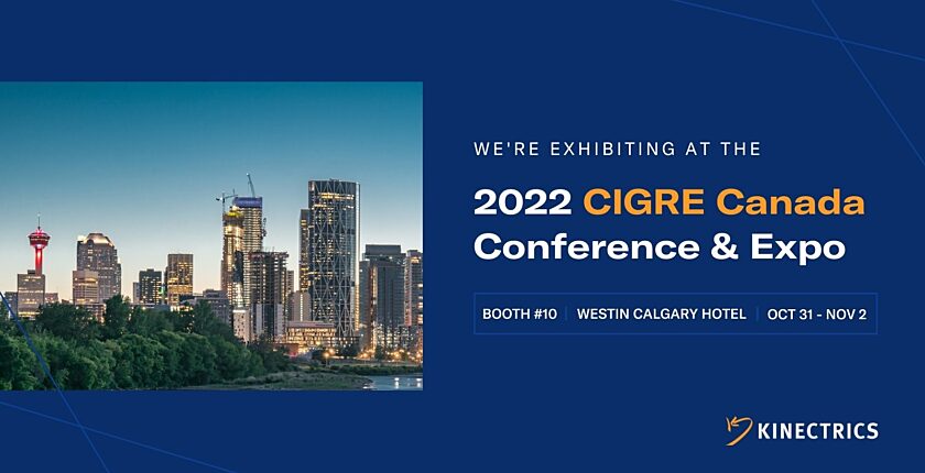 Kinectrics' promotional banner titled "2022 CIGRE Canada Conference & Expo"